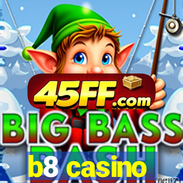 b8 casino
